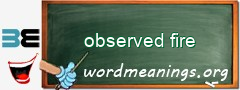 WordMeaning blackboard for observed fire